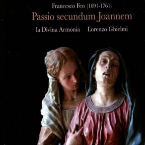 Feo: Passio Secundum Joannem (St John’s Passion) album cover