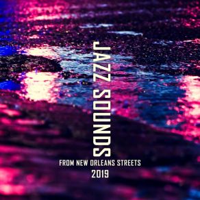 Jazz Sounds From New Orleans Streets 2019 album cover