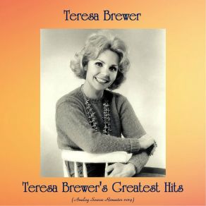 Teresa Brewer's Greatest Hits (Analog Source Remaster 2019) album cover
