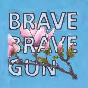 Brave Brave Gun album cover