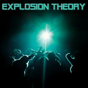 Explosion Theory album cover