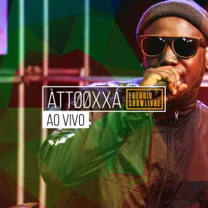 ÀTTØØXXÁ No Estúdio Showlivre (Ao Vivo) album cover