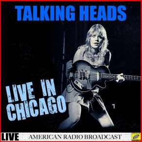 Talking Heads Live In Chicago (Live) album cover