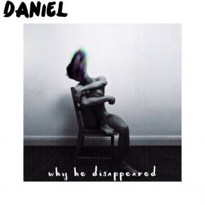 Why He Disappeared album cover