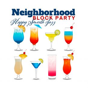 Neighborhood Block Party: Happy Smooth Jazz album cover