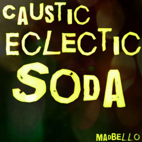 Caustic Eclectic Soda album cover