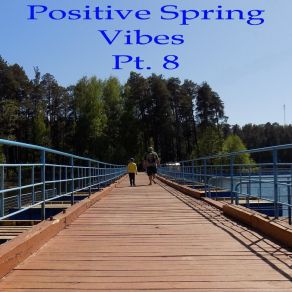 Positive Spring Vibes, Pt. 8 album cover