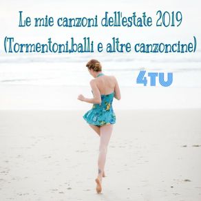 Le Mie Canzoni Dell'estate 2019 (Tormentoni, Balli E Altre Canzoncine) album cover