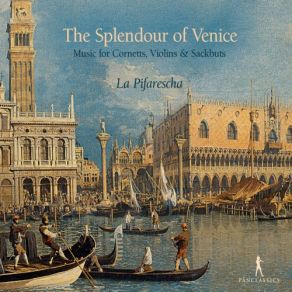The Splendour Of Venice: Music For Cornetts, Violins & Sackbuts album cover