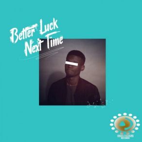 Better Luck Next Time album cover