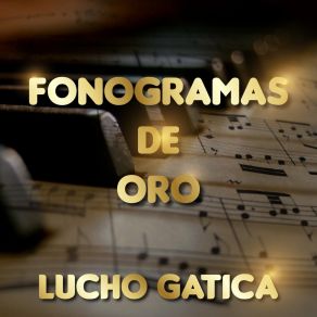 Fonogramas De Oro Lucho Gatica album cover