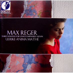 Reger - Sonatas For Violin Solo, Op. 91 - Ulrike-Anima Mathe album cover