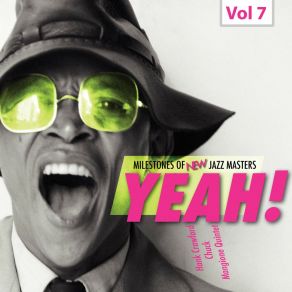 Milestones Of New Jazz Masters - Yeah!, Vol. 7 album cover