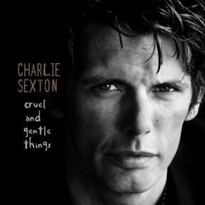 Cruel And Gentle Things album cover