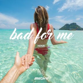 Bad For Me album cover