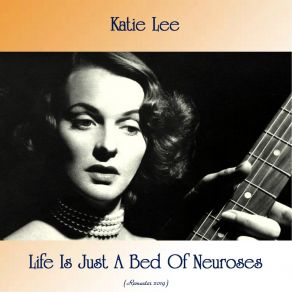 Life Is Just A Bed Of Neuroses (Remastered 2019) album cover