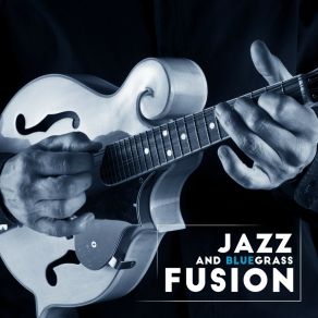 Jazz And Bluegrass Fusion album cover