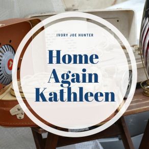 Home Again Kathleen album cover