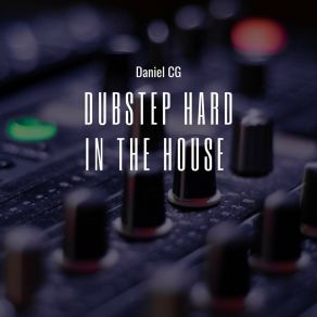 Dubstep Hard In The House album cover