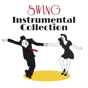 Swing Instrumental Collection – 15 Jazz Tracks In Instrumental Arrangements album cover