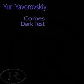 Comes / Dark Test album cover