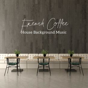 French Coffee House Background Music album cover