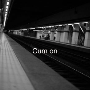 Cum On album cover