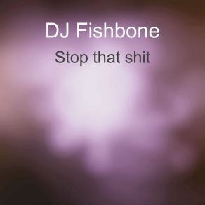Stop That Shit album cover
