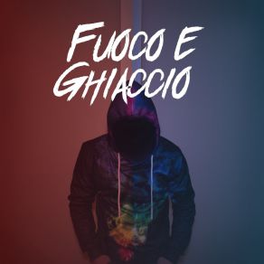 Fuoco E Ghiaccio album cover