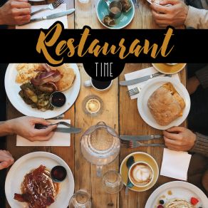 Restaurant Time: Dinner Songs For Relaxation, Classic Instrumental Jazz, Ambient Jazz For Coffee, Rest & Relax, 15 Jazz Coffee Lounge album cover
