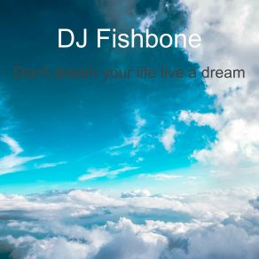 Don't Dream Your Life Live A Dream (Single) album cover