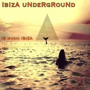 Ibiza Underground (Ib Music IBiza) album cover