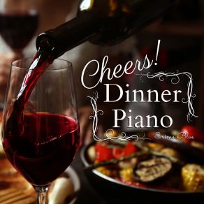 Cheers! - Dinner Piano album cover