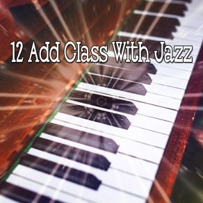12 Add Class With Jazz album cover