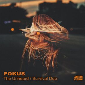 The Unheard / Survival Dub album cover