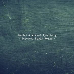Selected Early Works album cover