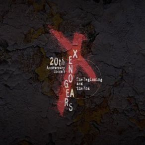 Xenogears 20th Anniversary Concert -The Beginning And The End album cover