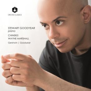 Stewart Goodyear: Callaloo & Piano Sonata - Gershwin: Rhapsody In Blue album cover