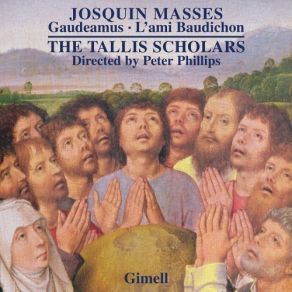 Josquin - Missa Gaudeamus, Missa L'ami Baudichon - Peter Phillips album cover
