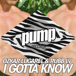 I Gotta Know album cover
