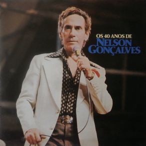 Os 40 Anos De Nelson Gonçalves album cover