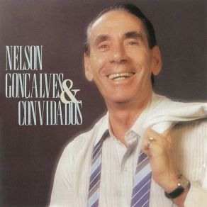 Nelson Gonçalves E Convidados album cover