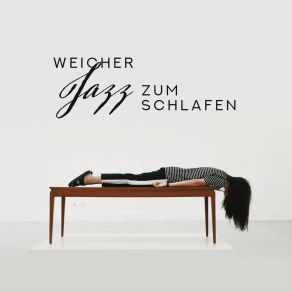 Weicher Jazz Zum Schlafen album cover