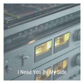 I Need You By My Side album cover