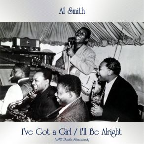 I've Got A Girl / I'll Be Alright (All Tracks Remastered) album cover