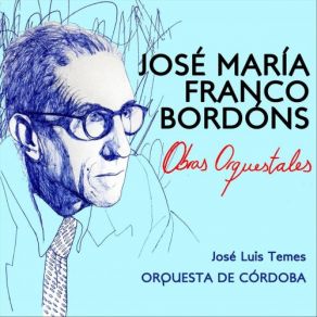 José María Franco Bordóns - Obras Orquestales album cover