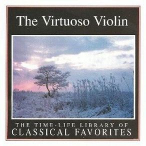 The Time-Life Library Of Classical Favorites: The Virtuoso Violin (CD2) album cover