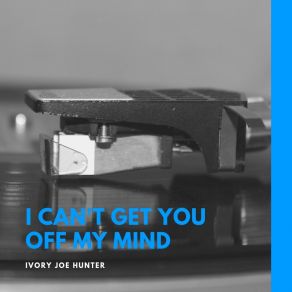 I Can't Get You Off My Mind album cover