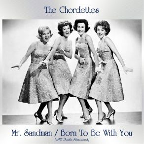 Mr. Sandman / Born To Be With You (All Tracks Remastered) album cover