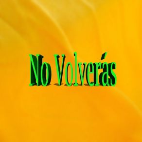 No Volverás album cover